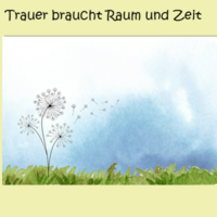 Trauer braucht Zeit